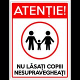 Indicator atentie nu lasati copiii nesupravegheati